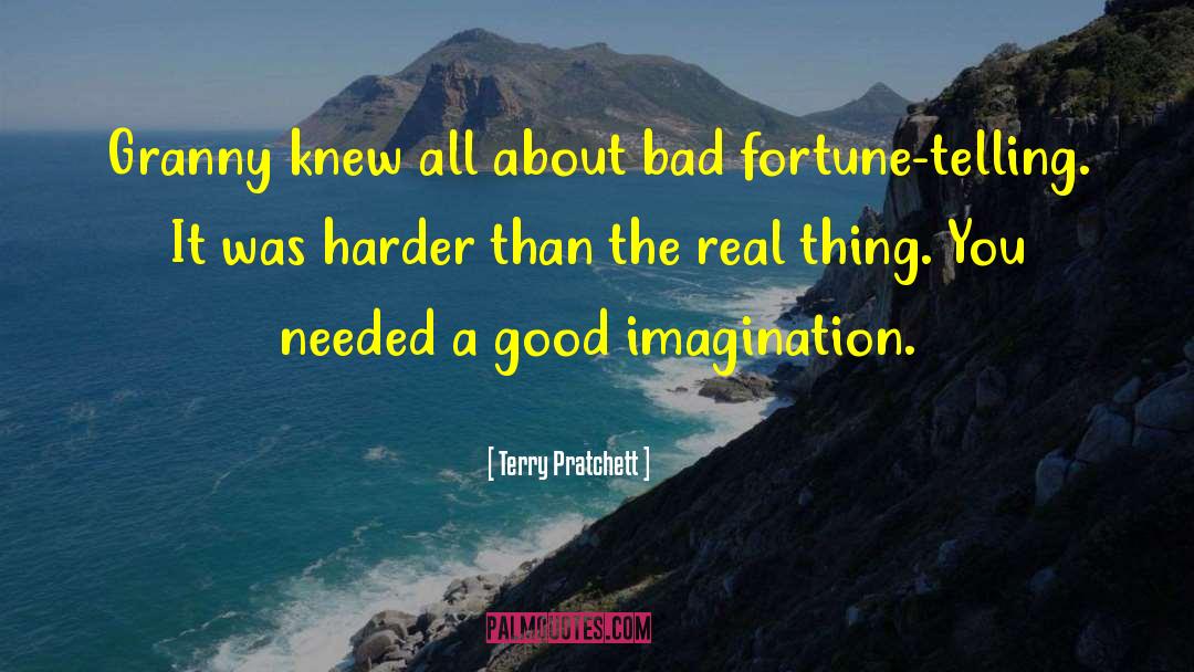 Good Fortune Teller quotes by Terry Pratchett