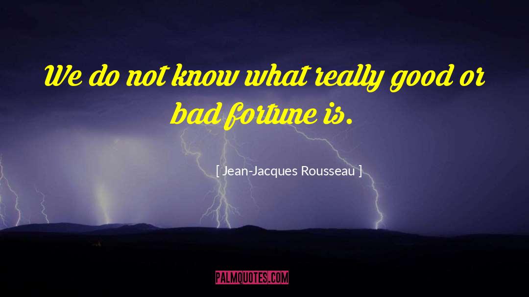Good Fortune Teller quotes by Jean-Jacques Rousseau