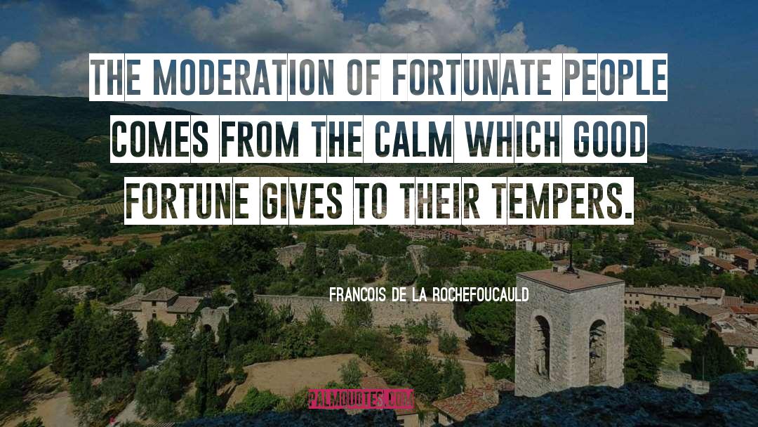 Good Fortune Teller quotes by Francois De La Rochefoucauld