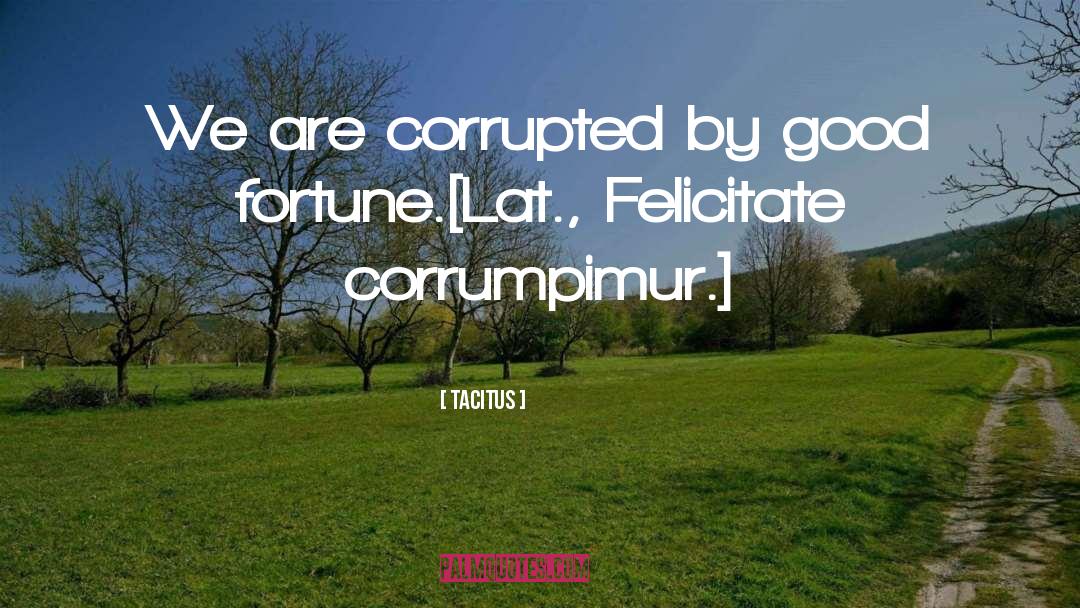 Good Fortune Teller quotes by Tacitus