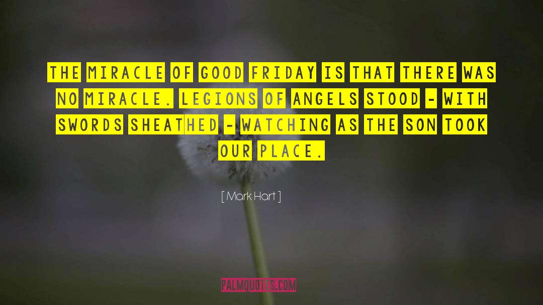 Good Friday quotes by Mark Hart