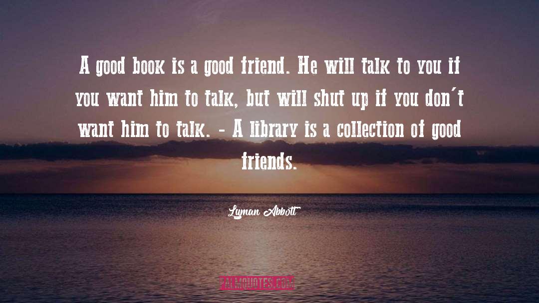 Good Friend quotes by Lyman Abbott