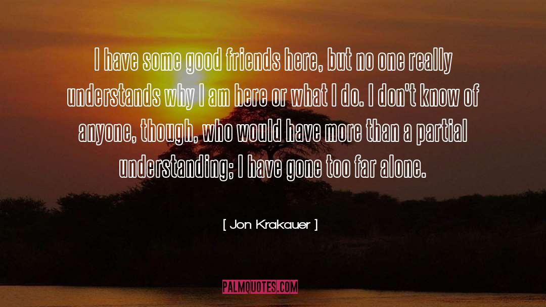 Good Friends quotes by Jon Krakauer