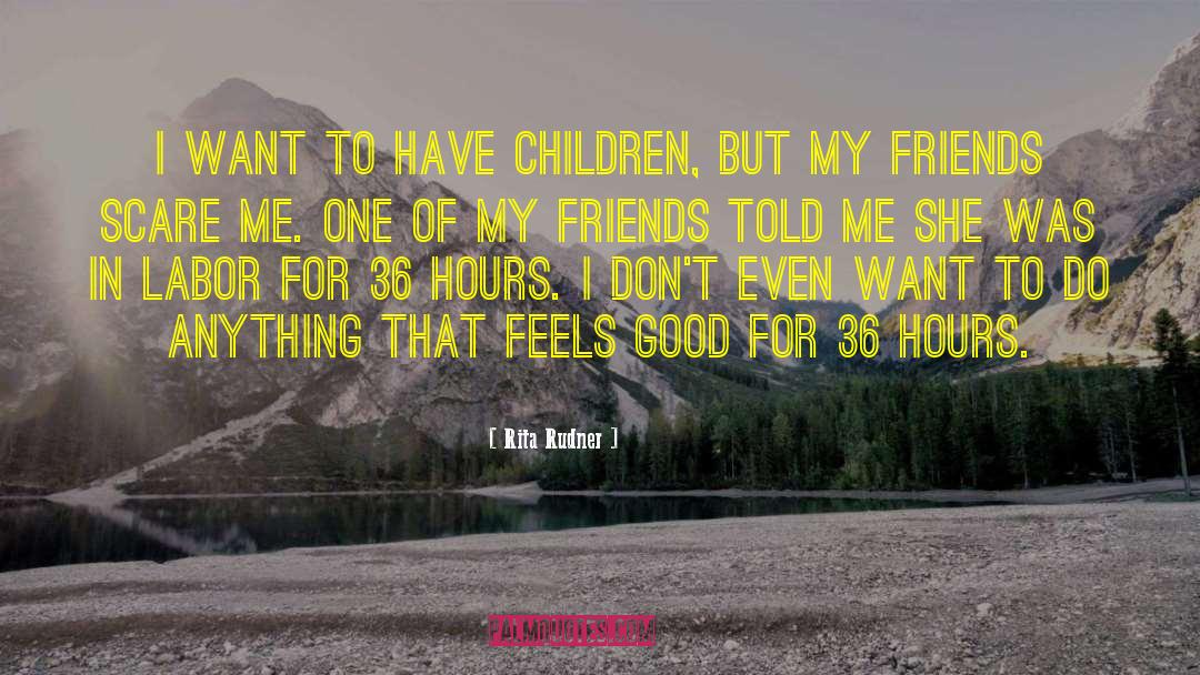Good Friends Trust quotes by Rita Rudner