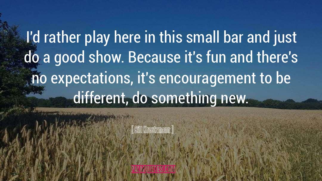 Good Fun quotes by Bill Kreutzmann