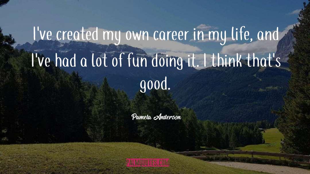 Good Fun quotes by Pamela Anderson