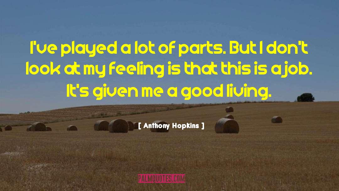 Good Funerals quotes by Anthony Hopkins