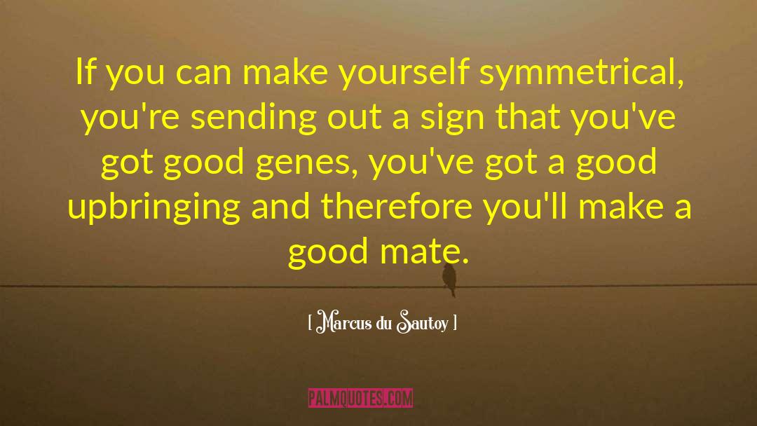 Good Genes quotes by Marcus Du Sautoy