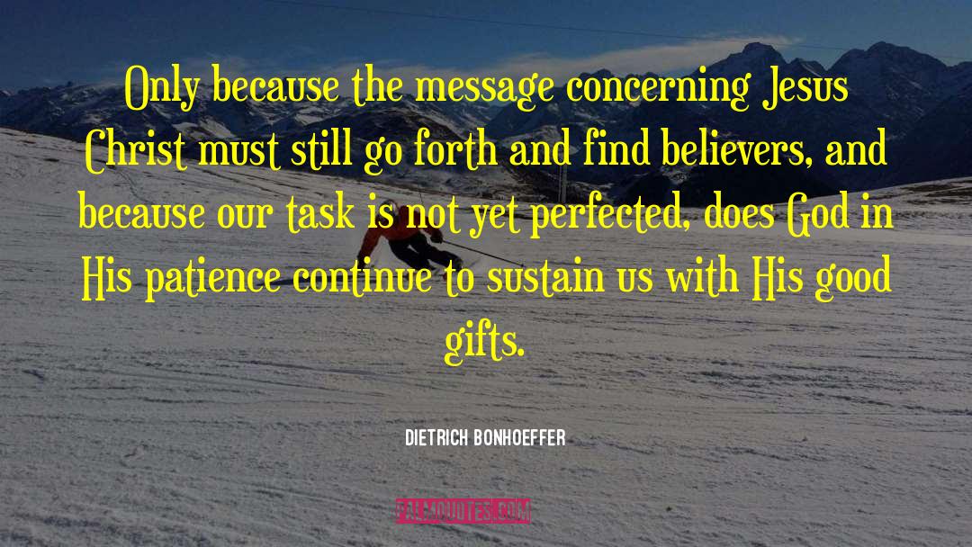 Good Gifts quotes by Dietrich Bonhoeffer
