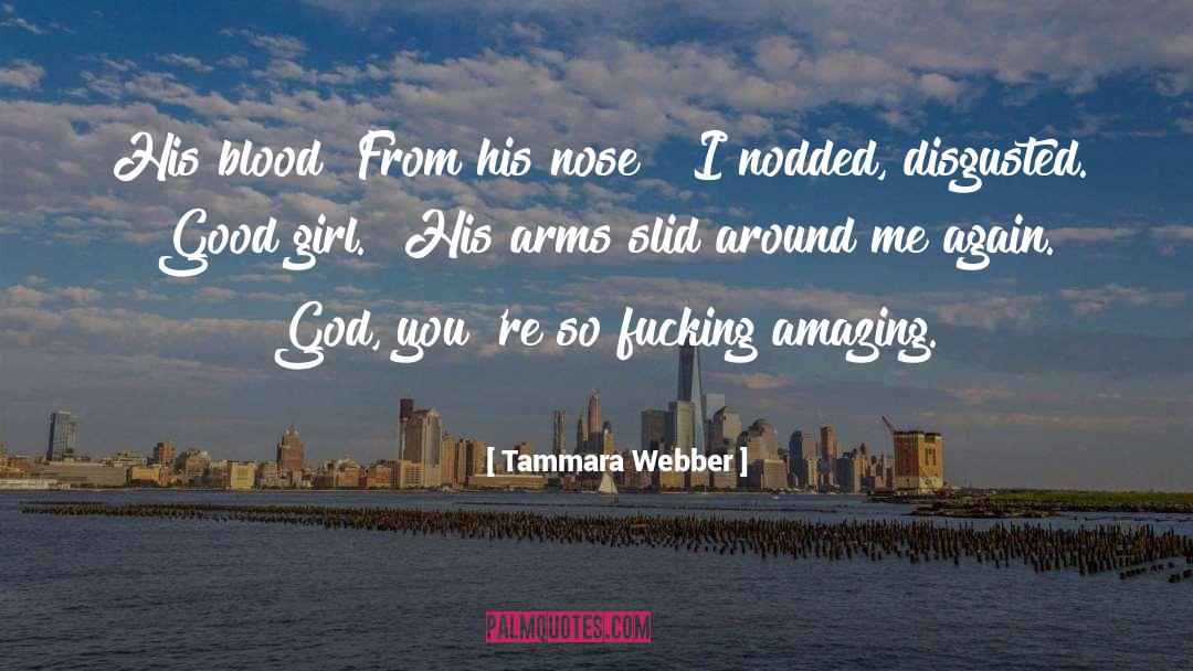 Good Girl quotes by Tammara Webber
