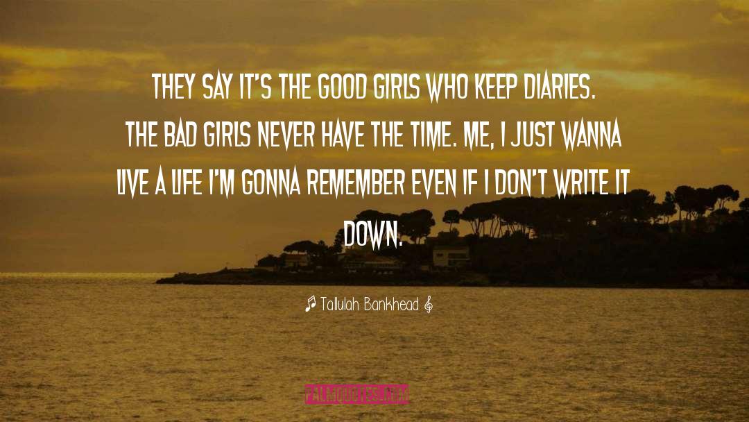 Good Girls quotes by Tallulah Bankhead