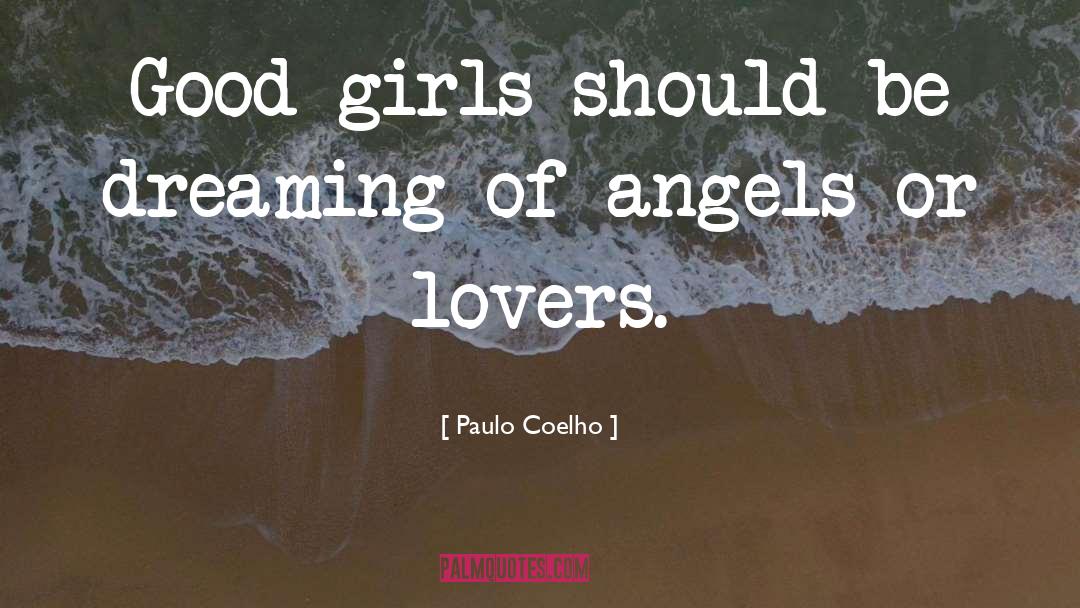 Good Girls quotes by Paulo Coelho