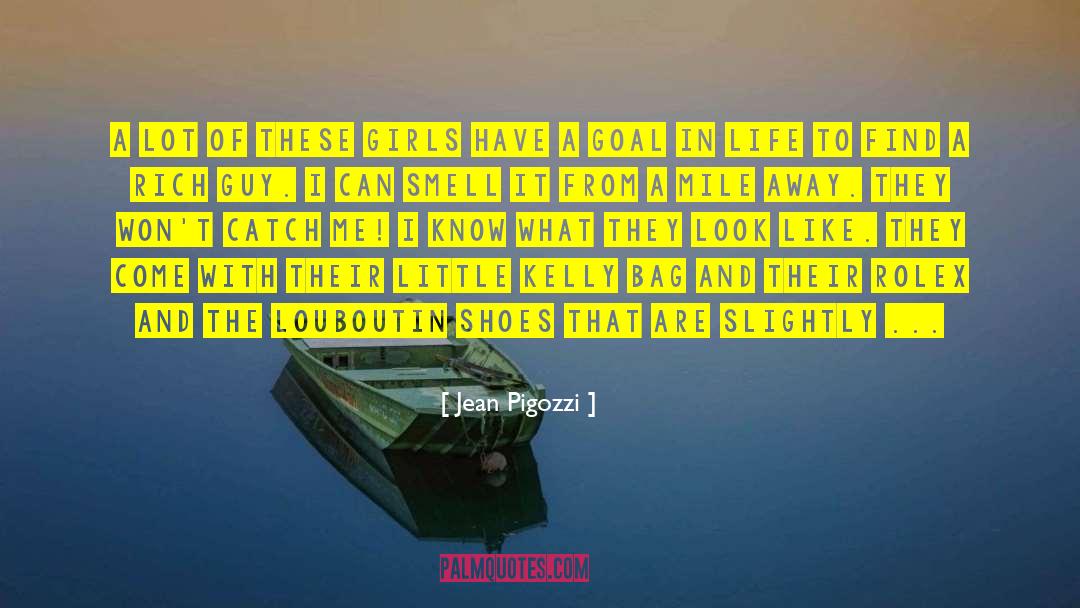 Good Goal quotes by Jean Pigozzi