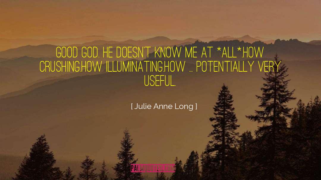 Good God quotes by Julie Anne Long