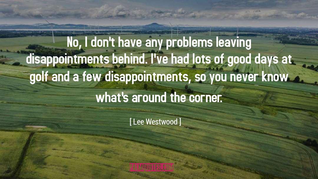 Good Golf quotes by Lee Westwood