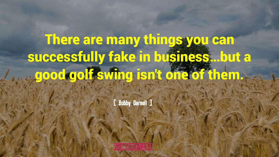 Good Golf quotes by Bobby Darnell