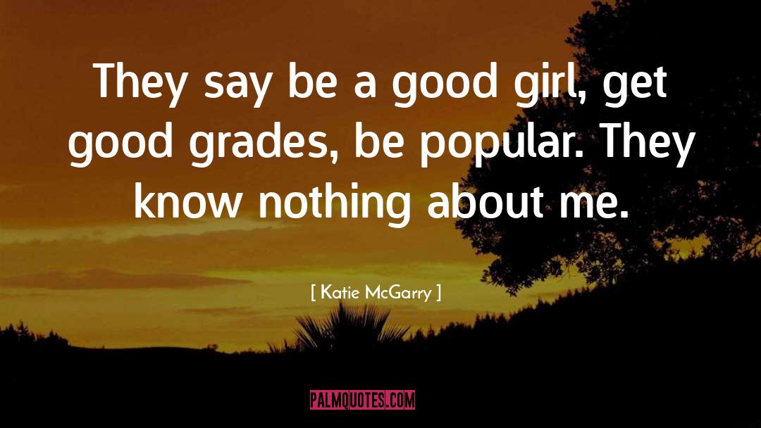 Good Grades quotes by Katie McGarry