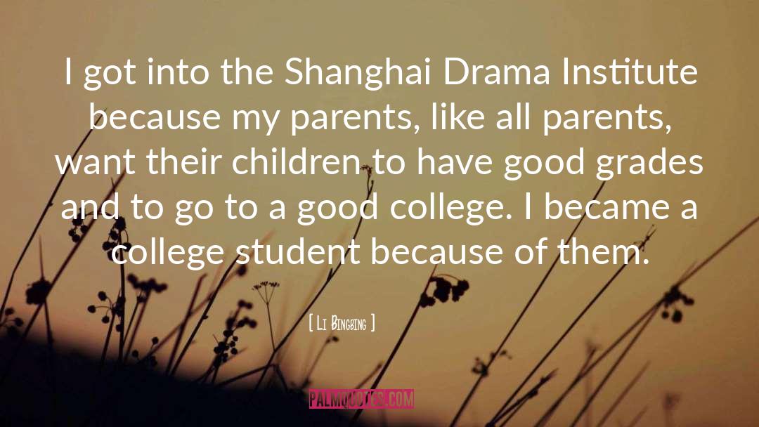 Good Grades quotes by Li Bingbing