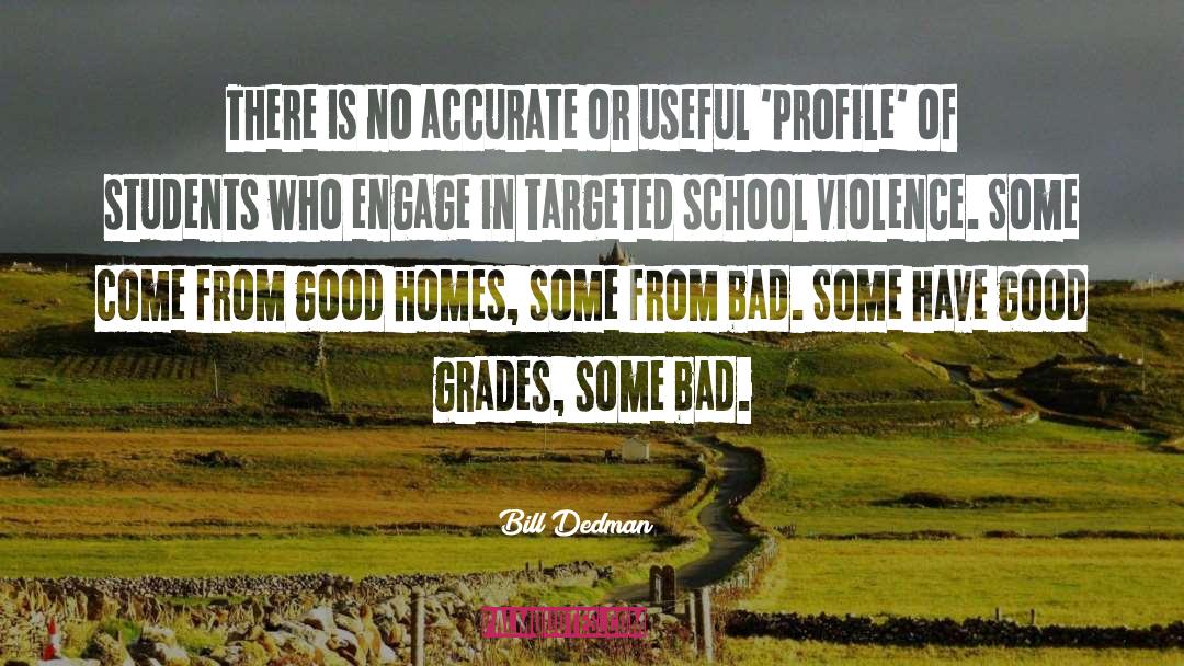 Good Grades quotes by Bill Dedman