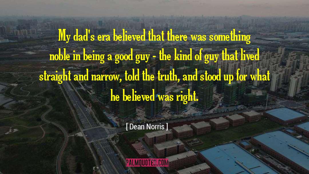 Good Guy quotes by Dean Norris