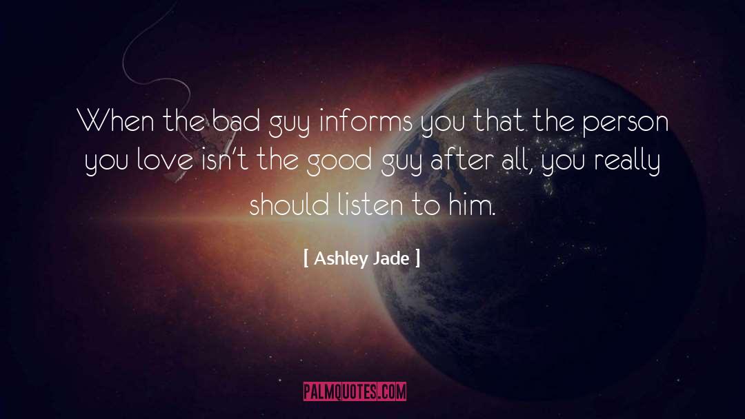 Good Guy quotes by Ashley Jade