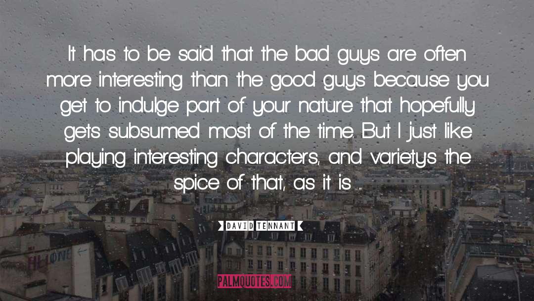 Good Guys quotes by David Tennant