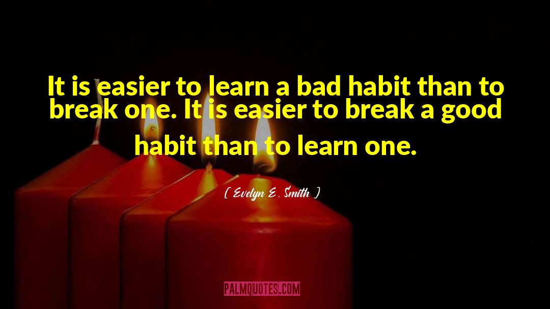 Good Habits quotes by Evelyn E. Smith