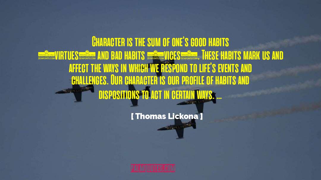 Good Habits quotes by Thomas Lickona