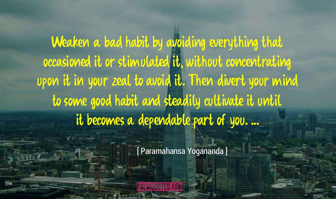 Good Habits quotes by Paramahansa Yogananda