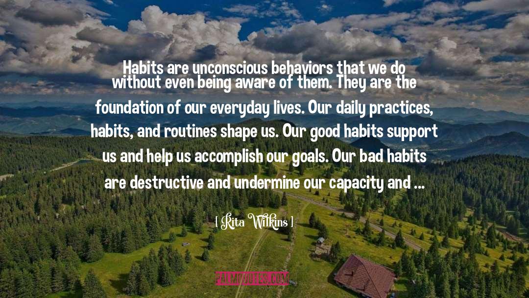 Good Habits quotes by Rita Wilkins