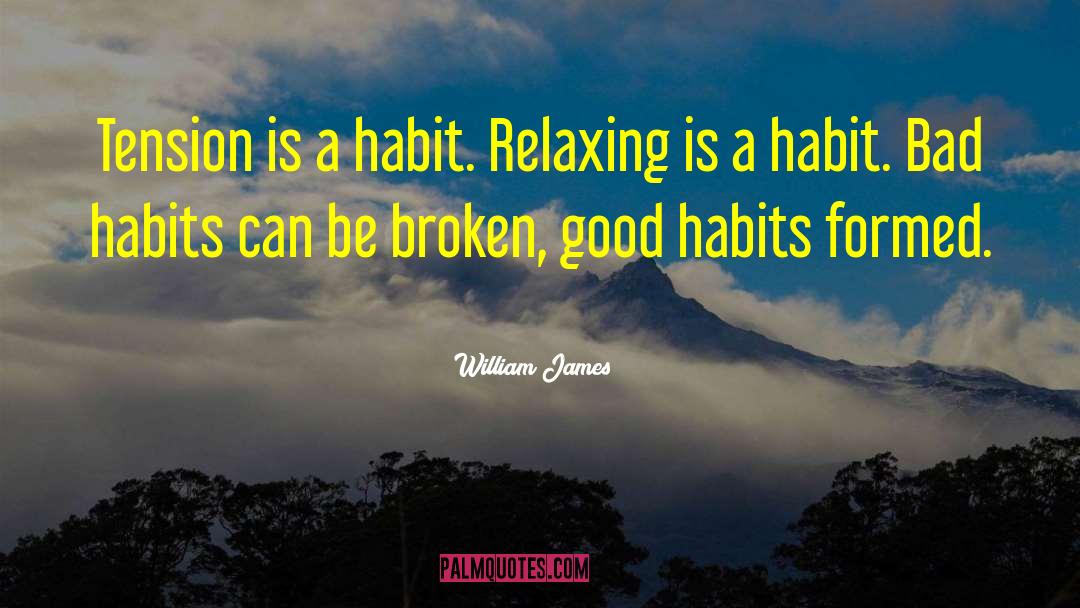 Good Habits quotes by William James