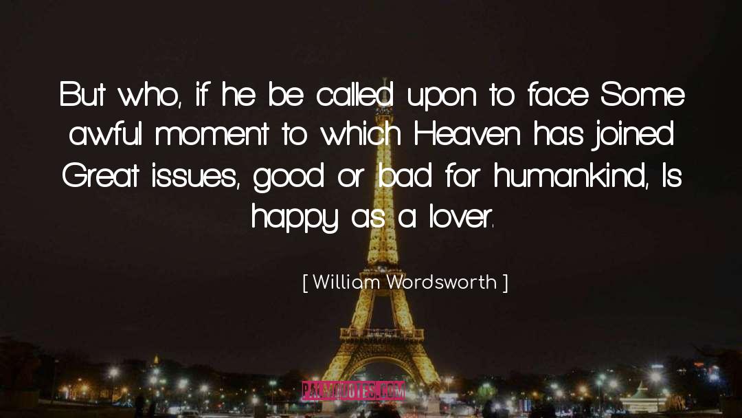 Good Happy Child quotes by William Wordsworth