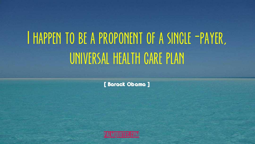 Good Health Care quotes by Barack Obama