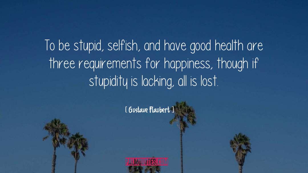 Good Health quotes by Gustave Flaubert