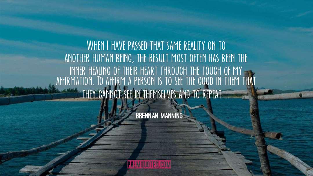 Good Heart Good Mind quotes by Brennan Manning