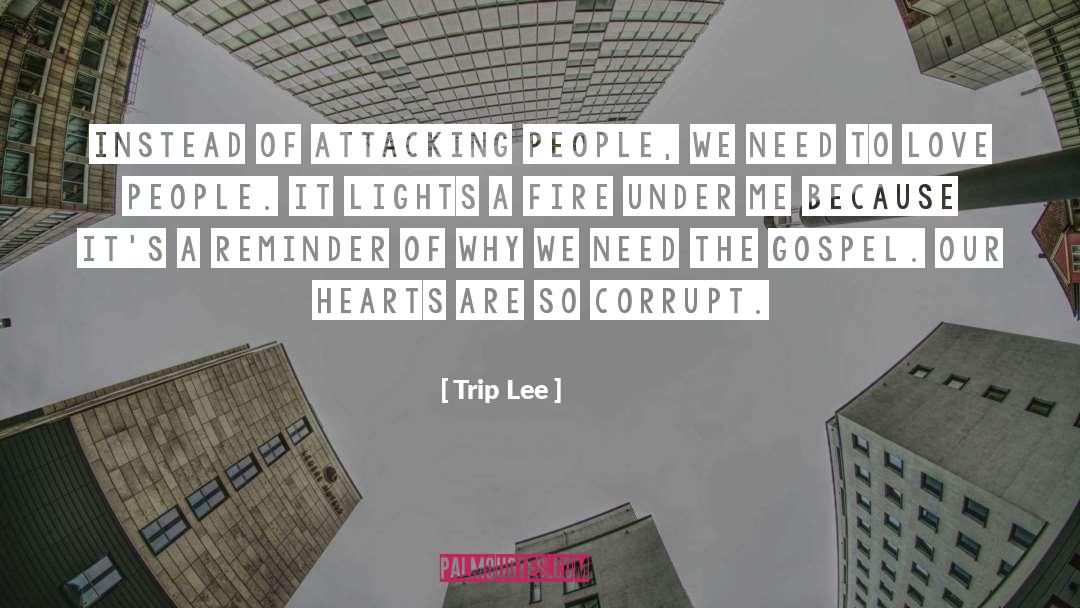 Good Heart People quotes by Trip Lee