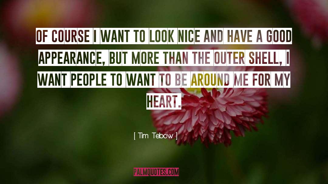 Good Heart quotes by Tim Tebow