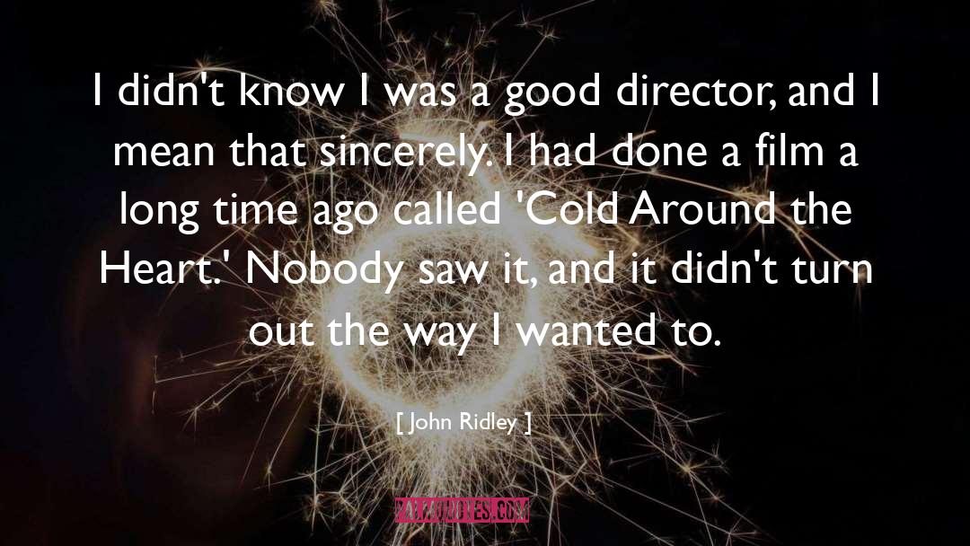 Good Heart quotes by John Ridley