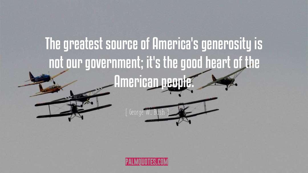 Good Heart quotes by George W. Bush