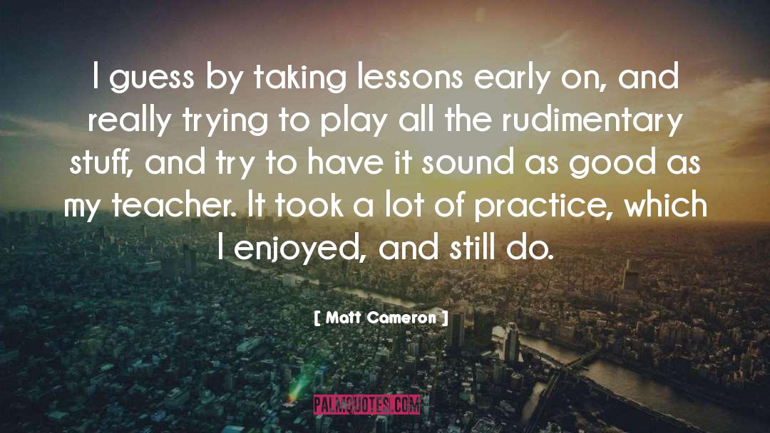 Good Hearts quotes by Matt Cameron