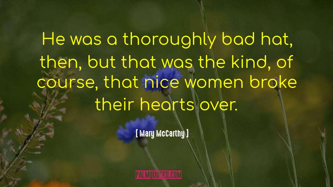 Good Hearts quotes by Mary McCarthy