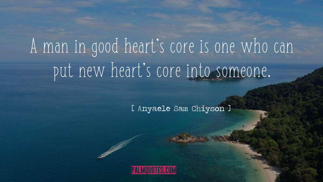 Good Hearts quotes by Anyaele Sam Chiyson