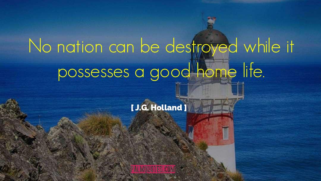 Good Home quotes by J.G. Holland