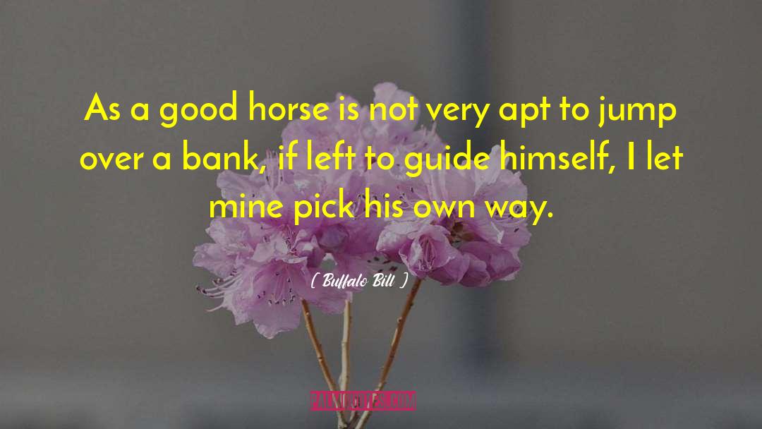 Good Horse quotes by Buffalo Bill