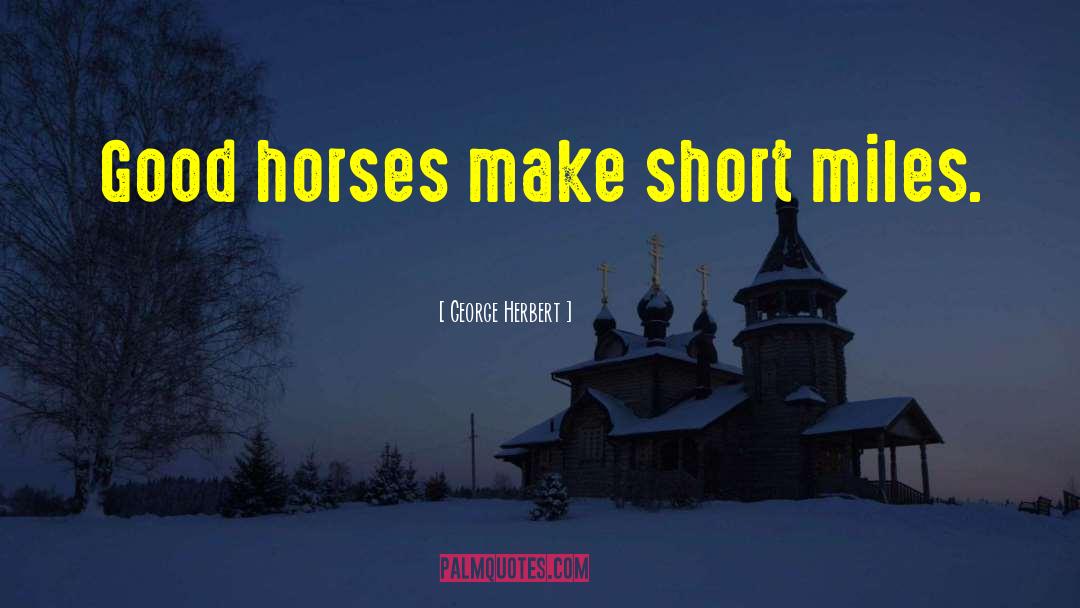 Good Horse quotes by George Herbert