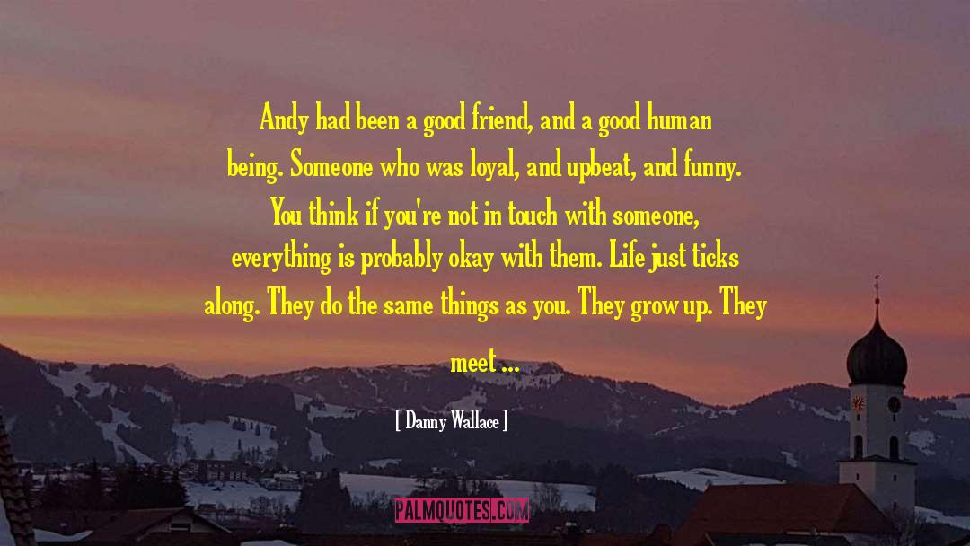 Good Human Being quotes by Danny Wallace