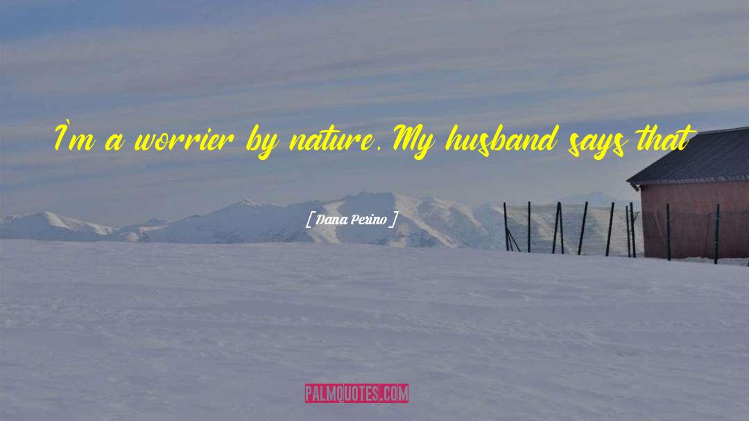 Good Husband quotes by Dana Perino