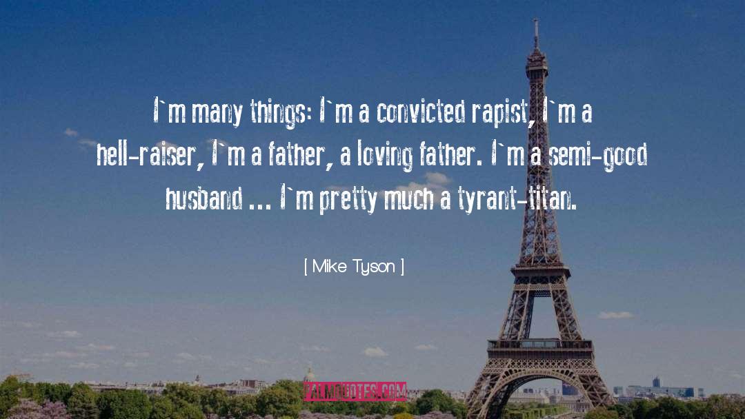 Good Husband quotes by Mike Tyson