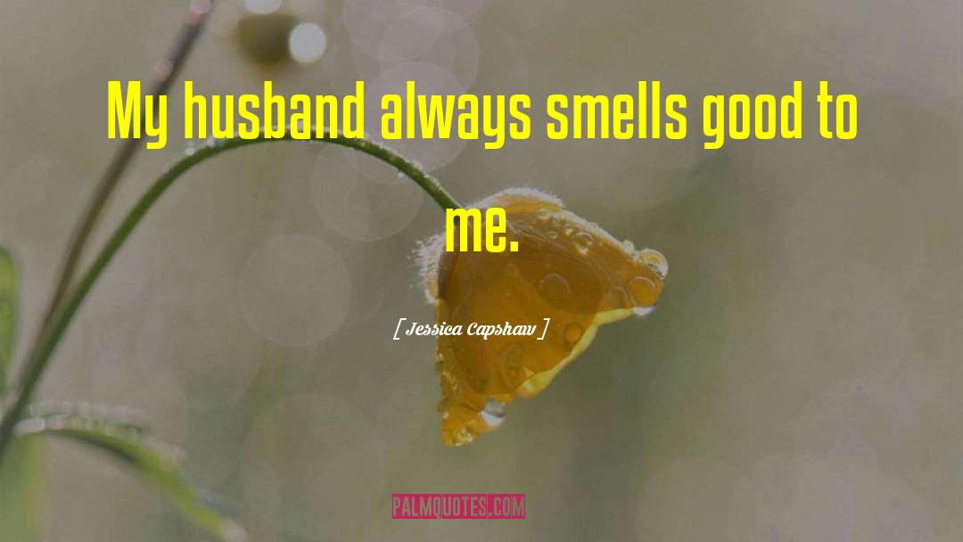 Good Husband quotes by Jessica Capshaw
