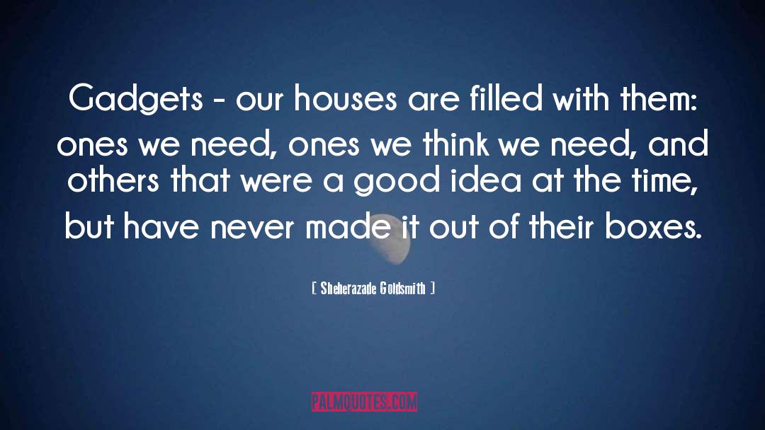 Good Idea quotes by Sheherazade Goldsmith